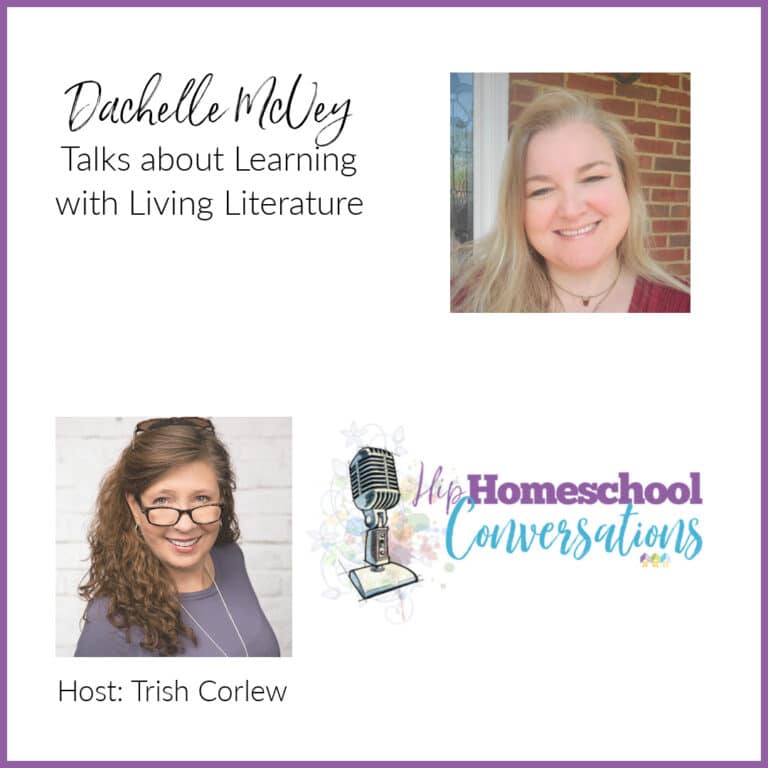Episode 14 – Dachelle McVey Talks about Learning with Living Literature