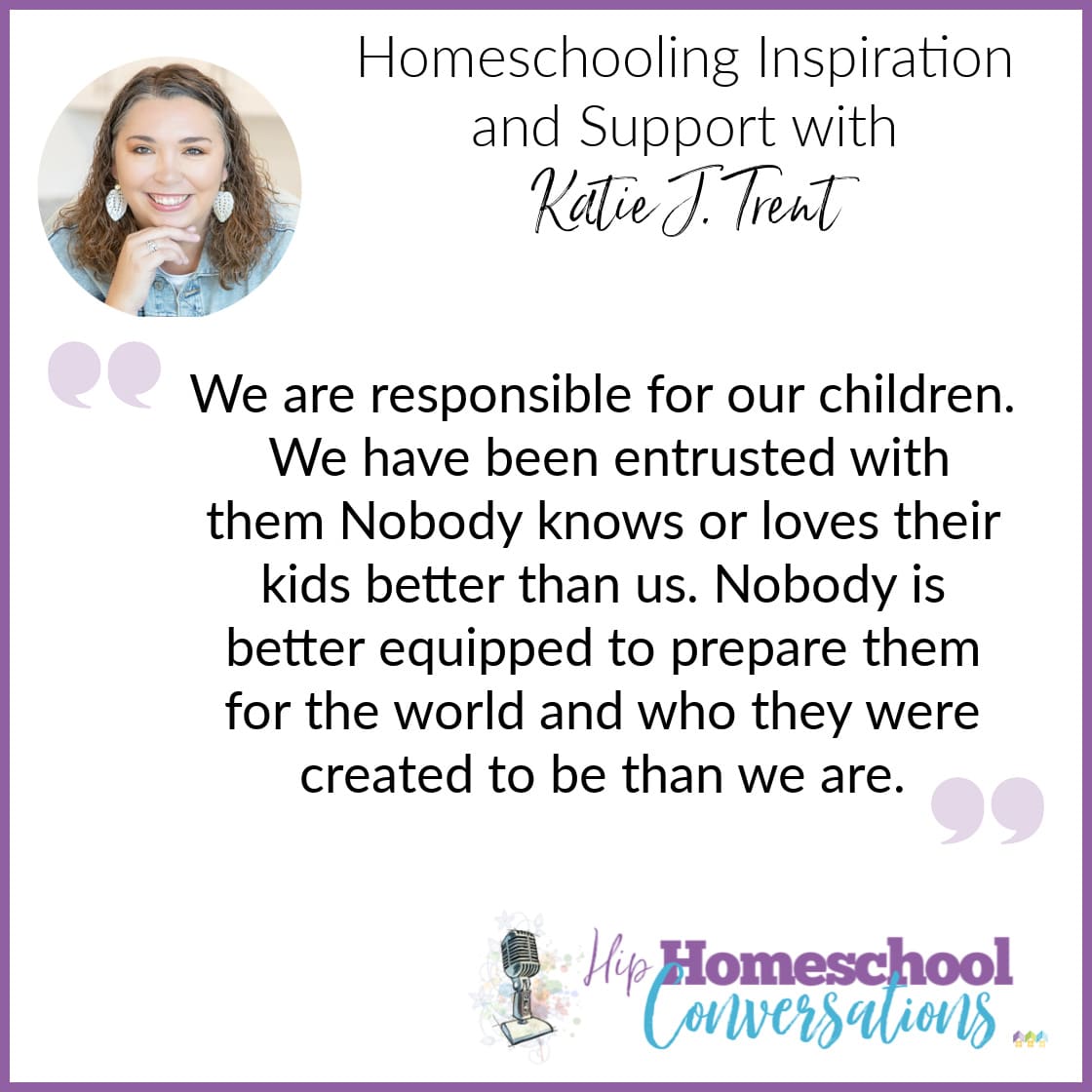 Are you already homeschooling and you’re tired of defending that decision? Maybe you just need a reminder that homeschooling is worth the time and effort. If you’re considering classical homeschooling, you’ll find helpful information as well. Whatever your situation, Katie J. Trent has words of wisdom for you!