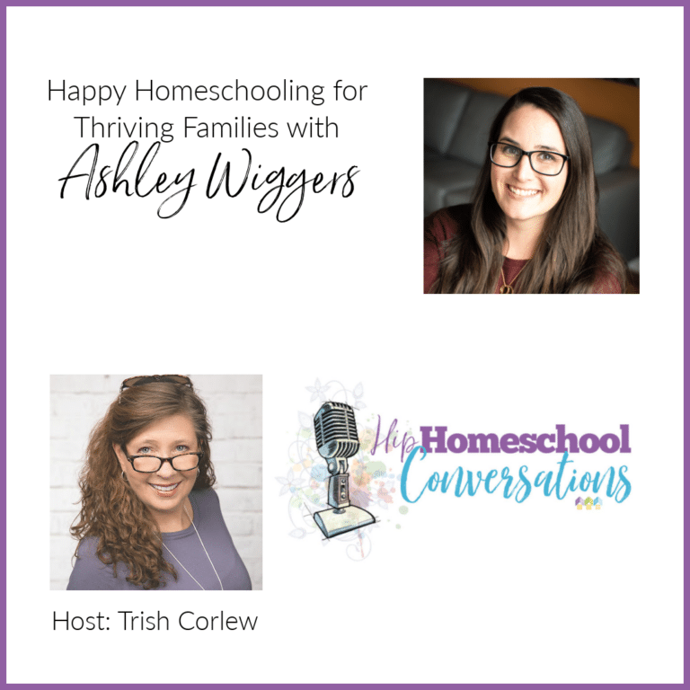 Episode 24 – Happy Homeschooling for Thriving Families with Ashley Wiggers￼